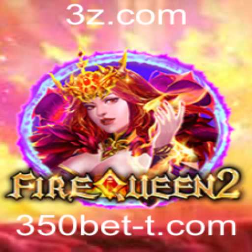 Explorando o Fascinante Mundo de FireQueen2 e 350bet