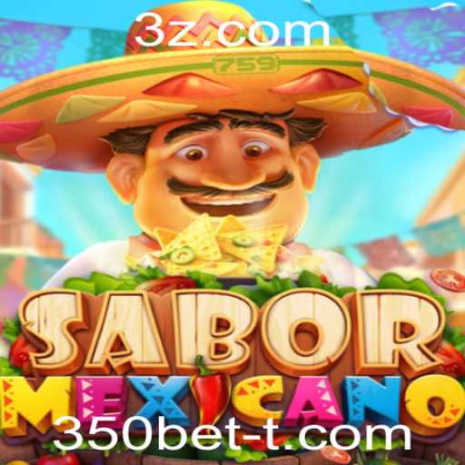 Descubra o Empolgante Jogo SaborMexicano com 350bet